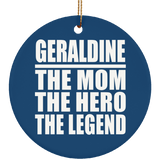 Geraldine The Mom The Hero The Legend - Circle Ornament
