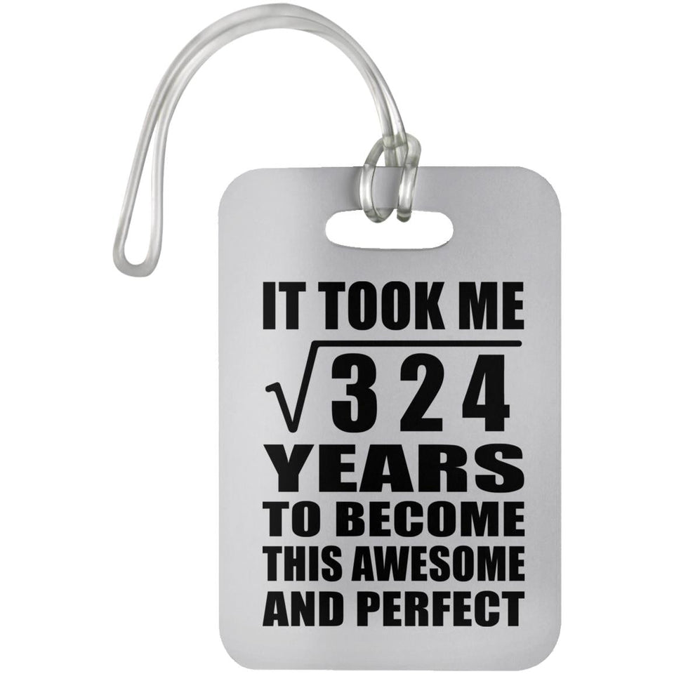 18th Birthday Took Square Root of 324 Years To Awesome - Luggage Bag Tag