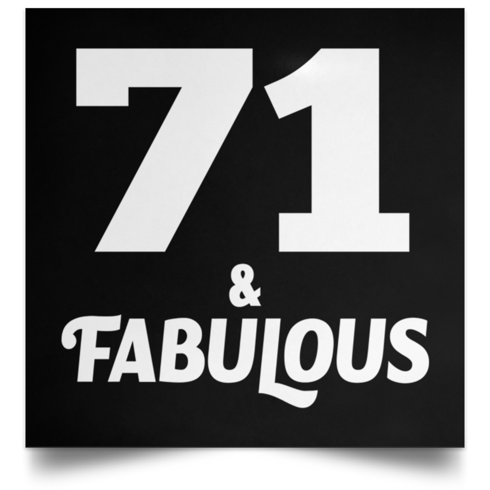 71st Birthday 71 & Fabulous - Poster Square