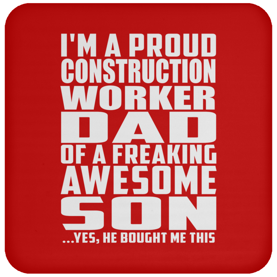 Proud Construction Worker Dad Of Awesome Son - Drink Coaster