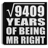 97th Anniversary Square Root of 9409 Years of Being Mr Right - Canvas Square