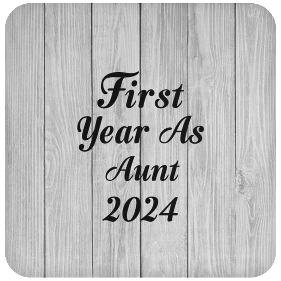 First Year As Aunt 2024 - Drink Coaster F