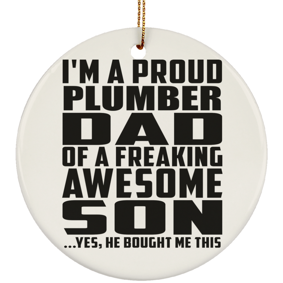 Proud Plumber Dad Of Awesome Son - Circle Ornament