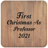 First Christmas As Professor 2021 - Drink Coaster C
