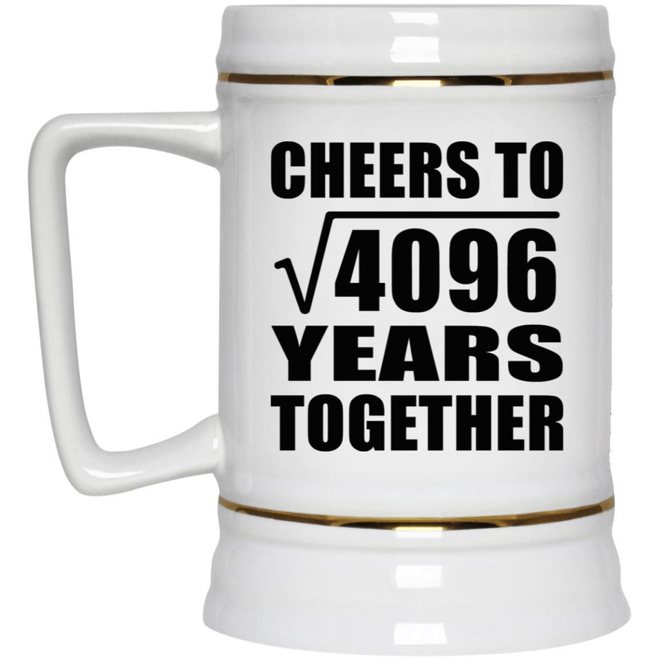 64th Anniversary Cheers To Square Root of 4096 Years Together - Beer Stein