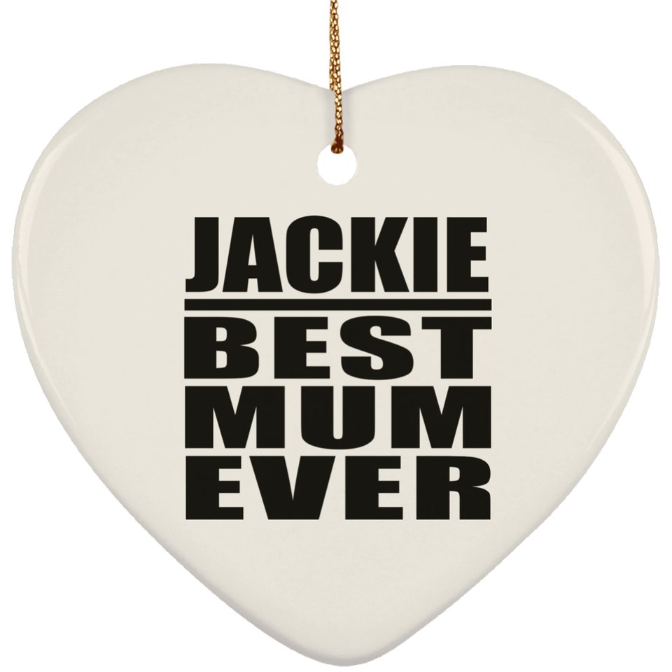 Jackie Best Mum Ever - Heart Ornament
