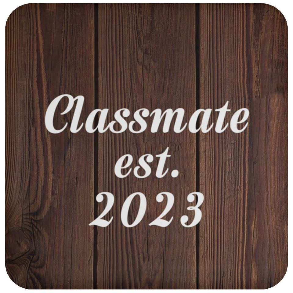 Classmate Established EST. 2023 - Drink Coaster D