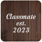 Classmate Established EST. 2023 - Drink Coaster D