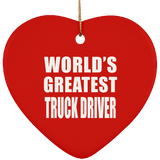 World's Greatest Truck Driver - Heart Ornament