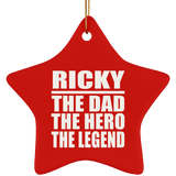 Ricky The Dad The Hero The Legend - Star Ornament