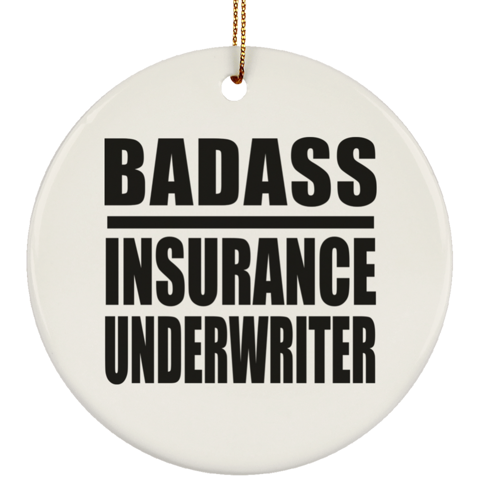 Badass Insurance Underwriter - Circle Ornament