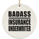 Badass Insurance Underwriter - Circle Ornament
