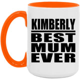 Kimberly Best Mum Ever - 15oz Accent Mug Orange