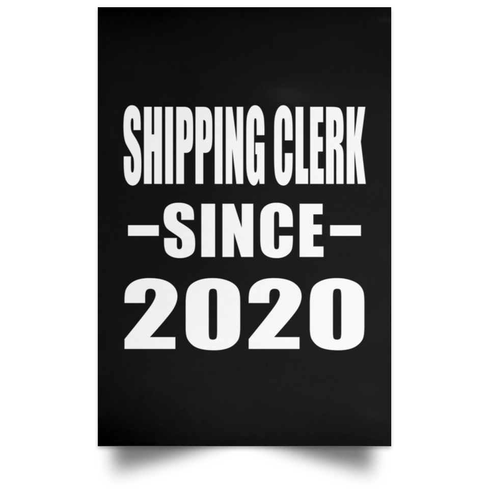 Shipping Clerk Since 2020 - Poster Portrait