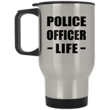 Police Officer Life - Silver Travel Mug
