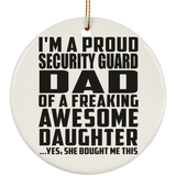 Proud Security Guard Dad Of Awesome Daughter - Circle Ornament