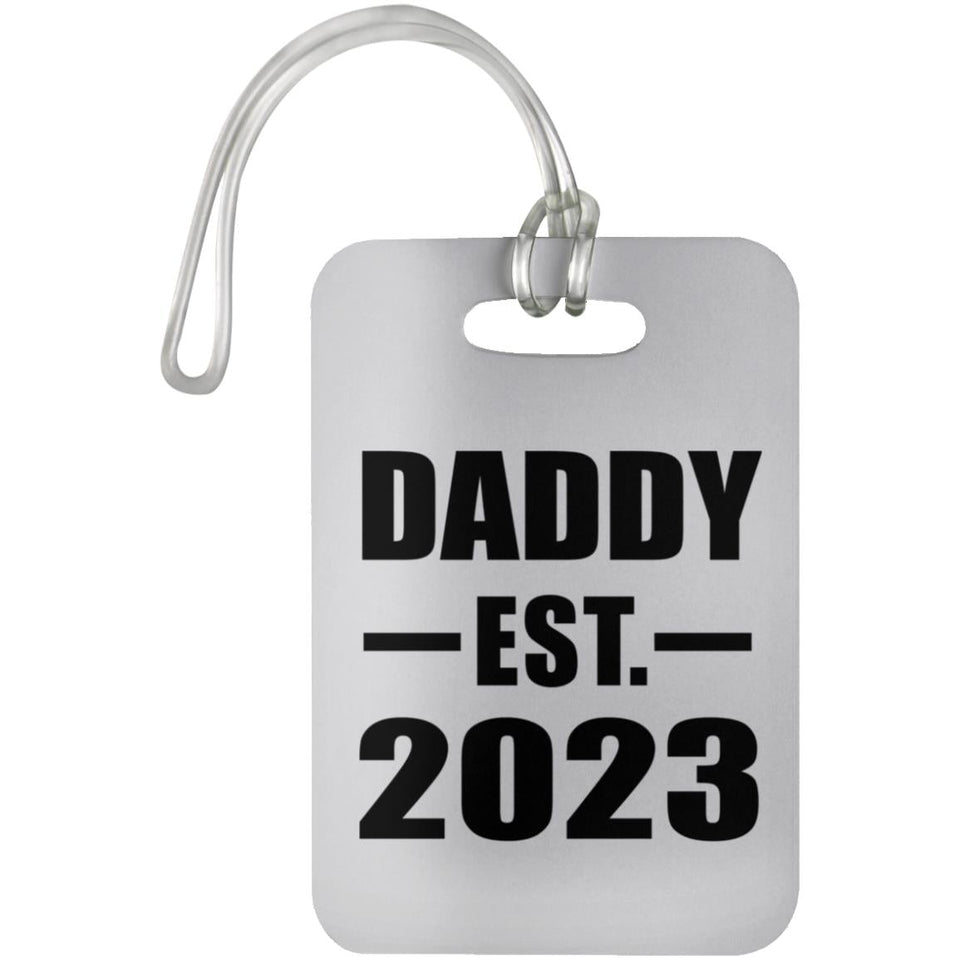Daddy Established EST. 2023 - Luggage Bag Tag