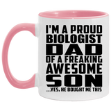 Proud Biologist Dad Of Awesome Son - 11oz Accent Mug Pink
