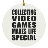 Collecting Video Games Makes Life Special - Circle Ornament