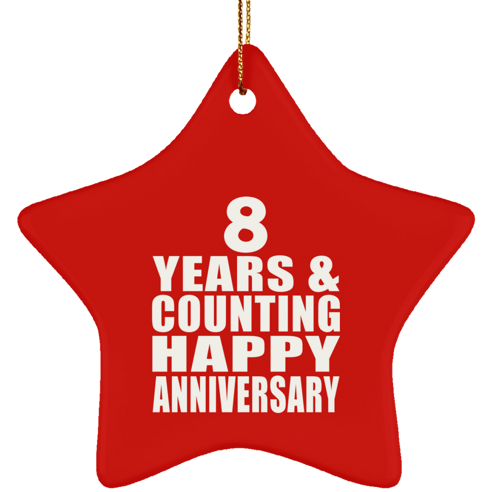 Happy 8th Anniversary 8 Years & Counting - Star Ornament
