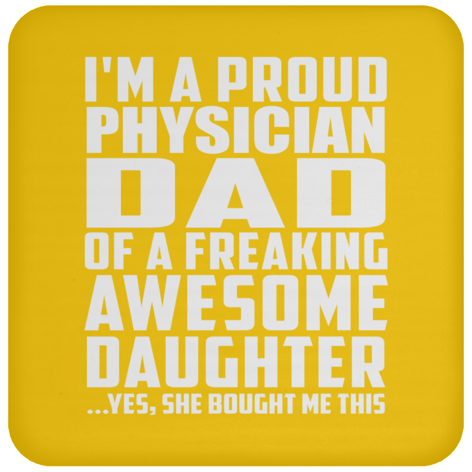 Proud Physician Dad Of Awesome Daughter - Drink Coaster