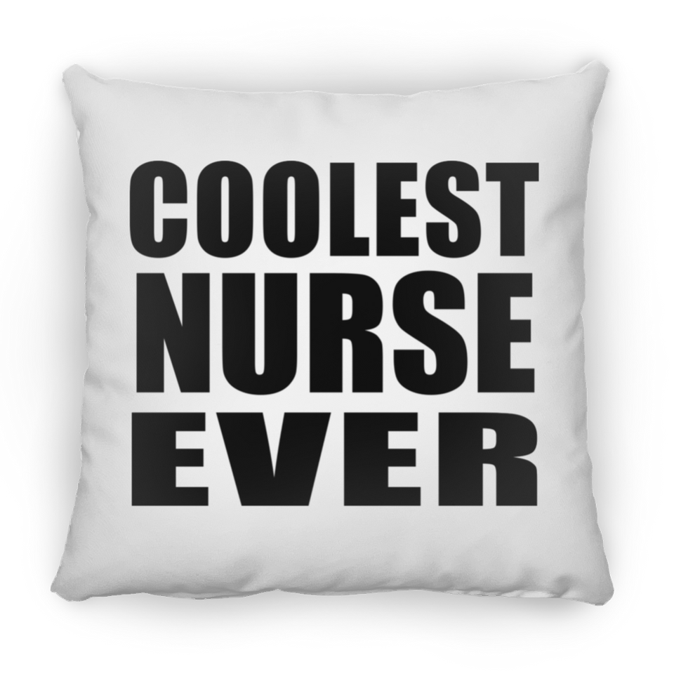 Coolest Nurse Ever - Throw Pillow