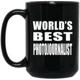 World's Best Photojournalist - 15 Oz Coffee Mug Black
