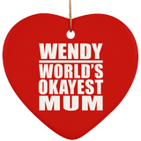 Wendy World's Okayest Mum - Heart Ornament