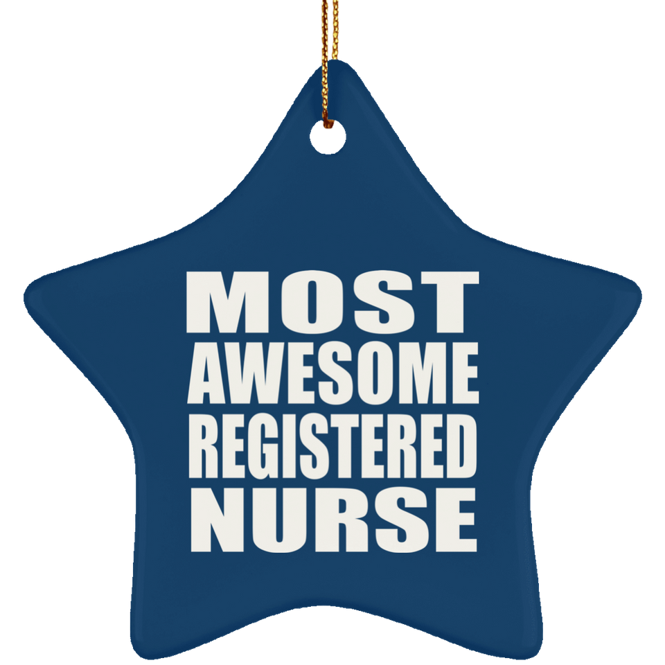 Most Awesome Registered Nurse - Star Ornament
