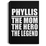 Phyllis The Mom The Hero The Legend - Canvas Portrait