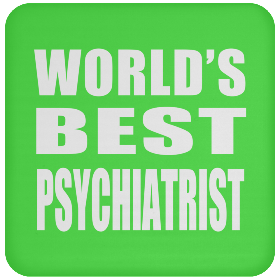 World's Best Psychiatrist - Drink Coaster