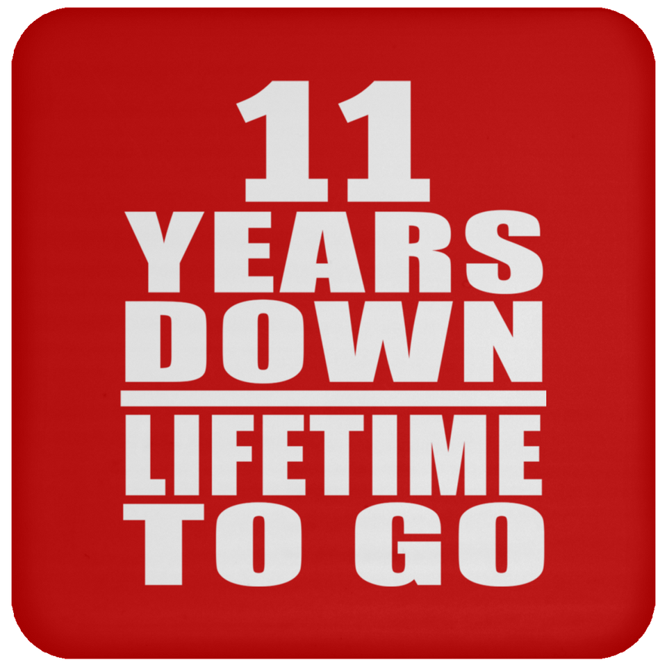 11th Anniversary 11 Years Down Lifetime To Go - Drink Coaster