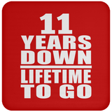 11th Anniversary 11 Years Down Lifetime To Go - Drink Coaster