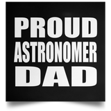 Proud Astronomer Dad - Poster Square