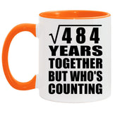 22nd Anniversary Square Root of 484 Years Who's Counting - 11oz Accent Mug Orange