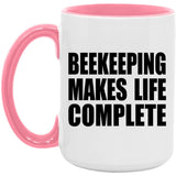 Beekeeping Makes Life Complete - 15oz Accent Mug Pink