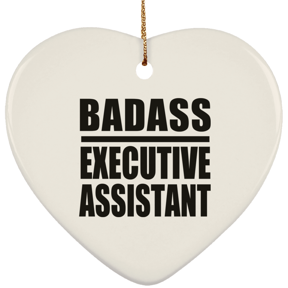 Badass Executive Assistant - Heart Ornament