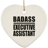 Badass Executive Assistant - Heart Ornament