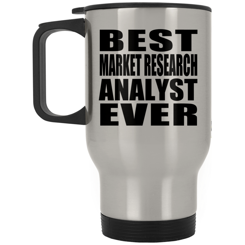 Best Market Research Analyst Ever - Silver Travel Mug