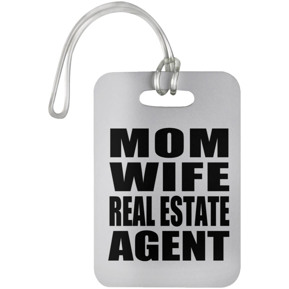 Mom Wife Real Estate Agent - Luggage Bag Tag