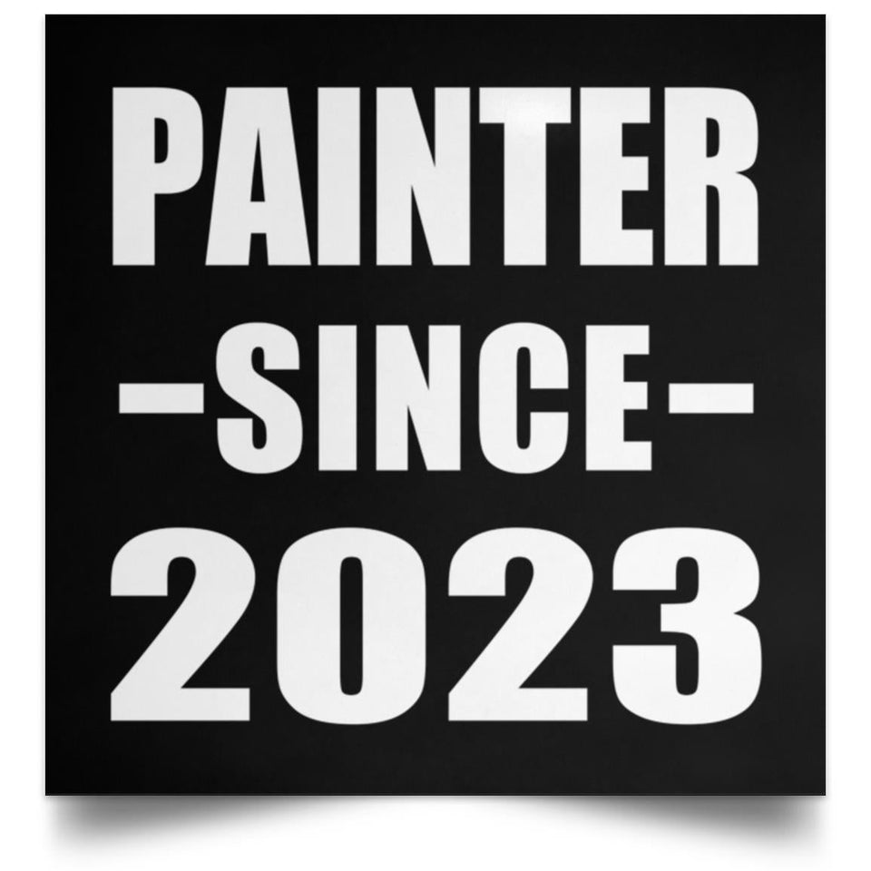 Painter Since 2023 - Poster Square