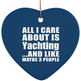 All I Care About Is Yachting - Heart Ornament