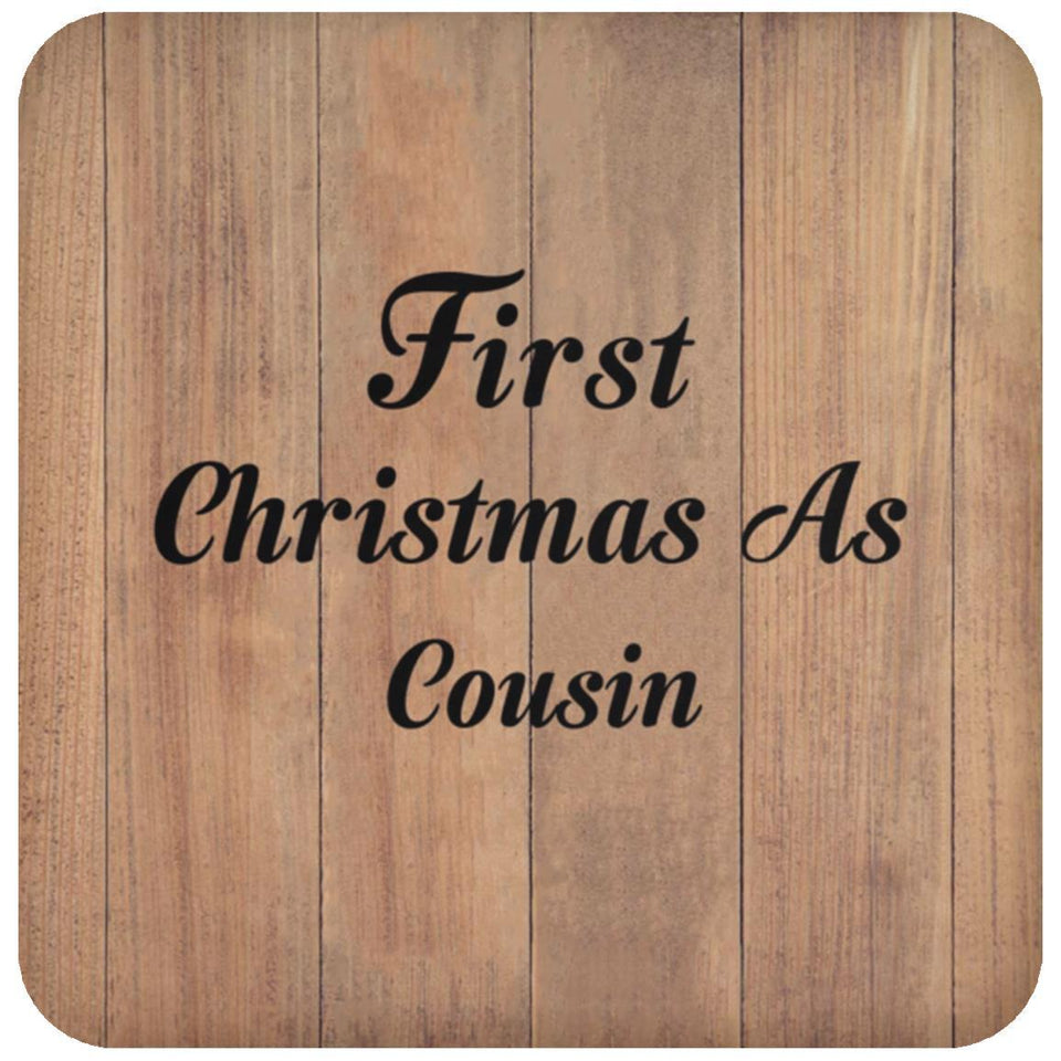 First Christmas As Cousin - Drink Coaster C