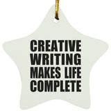 Creative Writing Makes Life Complete - Star Ornament