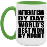 Mathematician By Day World's Best Mom By Night - 15oz Accent Mug Green