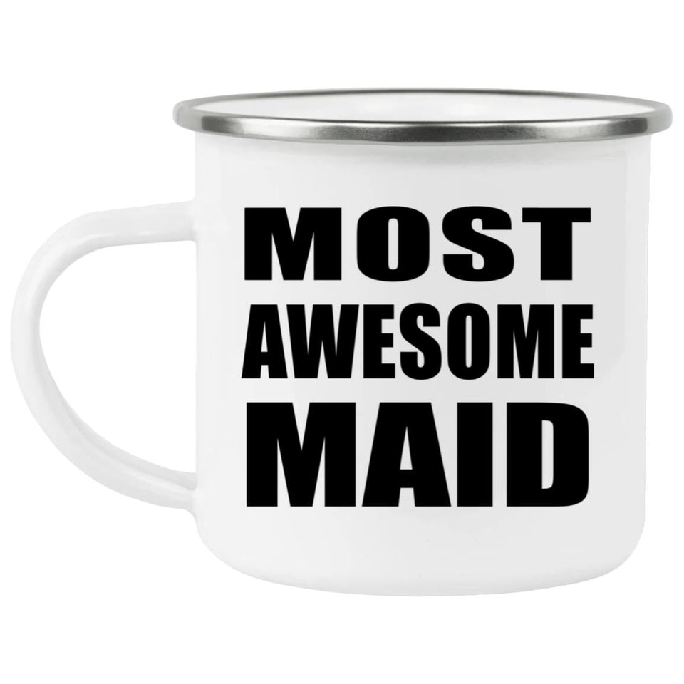 Most Awesome Maid - 12oz Camping Mug