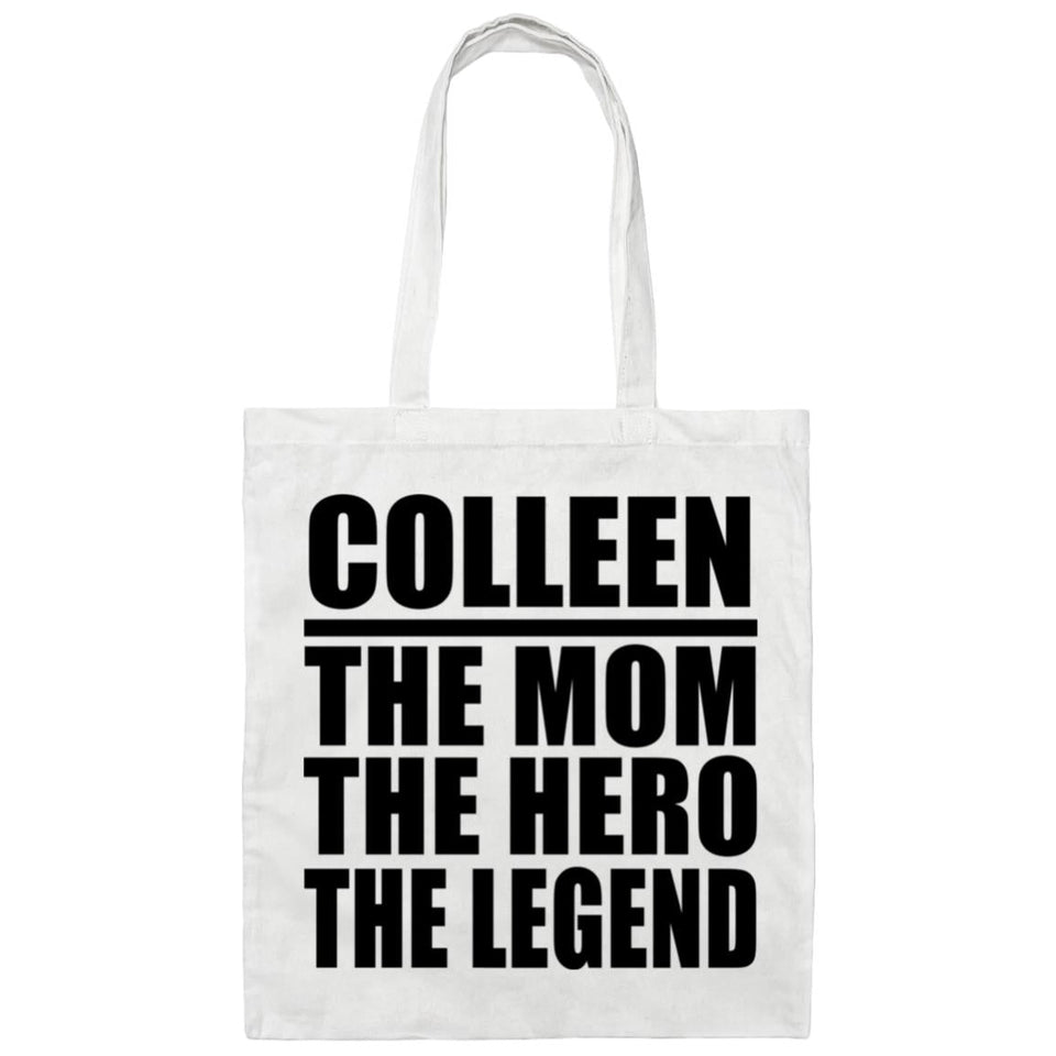 Colleen The Mom The Hero The Legend - Tote Bag White