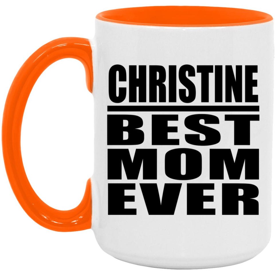Christine Best Mom Ever - 15oz Accent Mug Orange