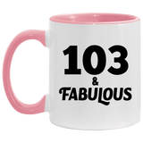 103rd Birthday 103 & Fabulous - 11oz Accent Mug Pink