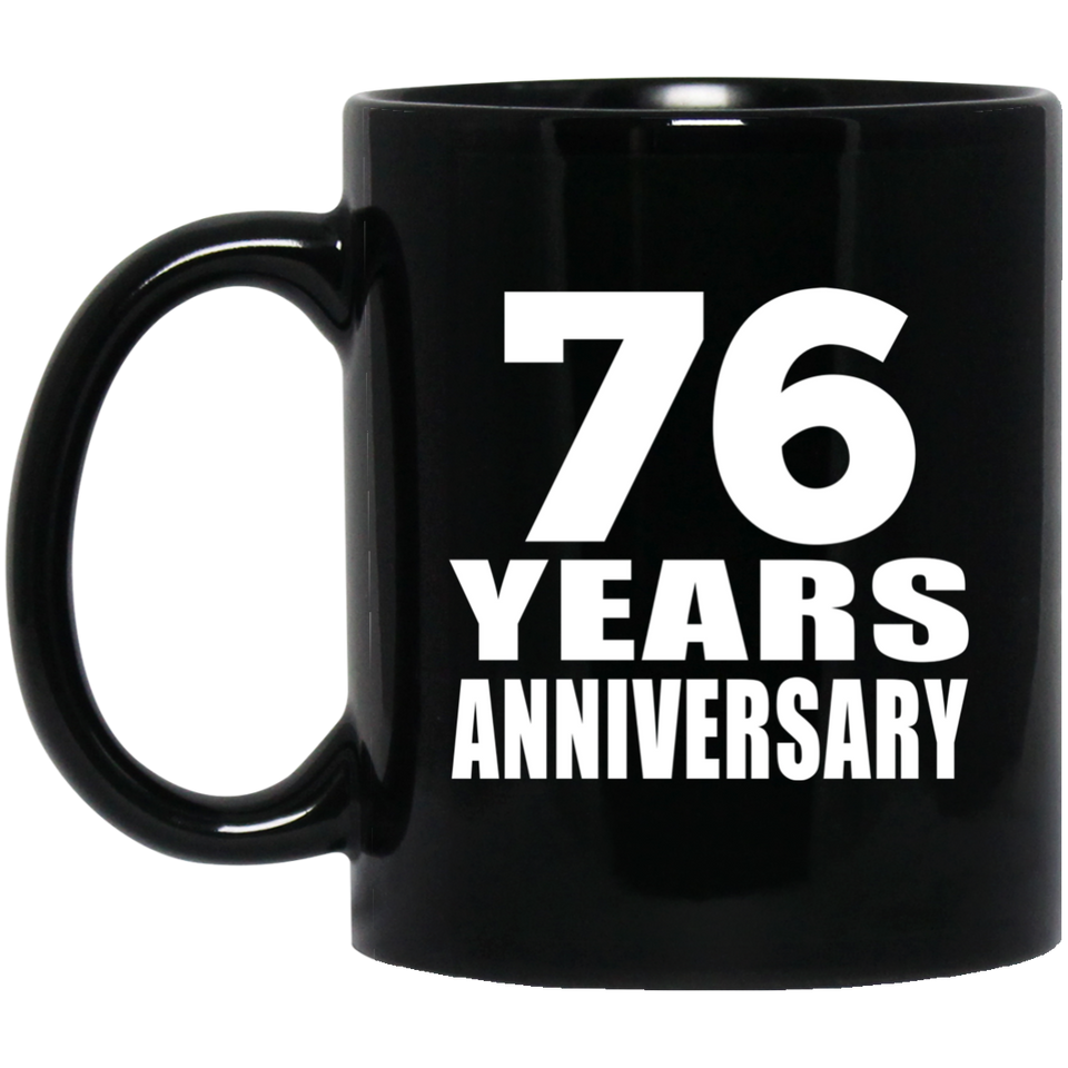 76th Anniversary 76 Years - 11 Oz Coffee Mug Black